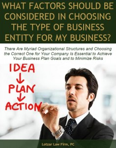 What Factors Should Be Considered in Choosing the Type of Business Entity for my Business